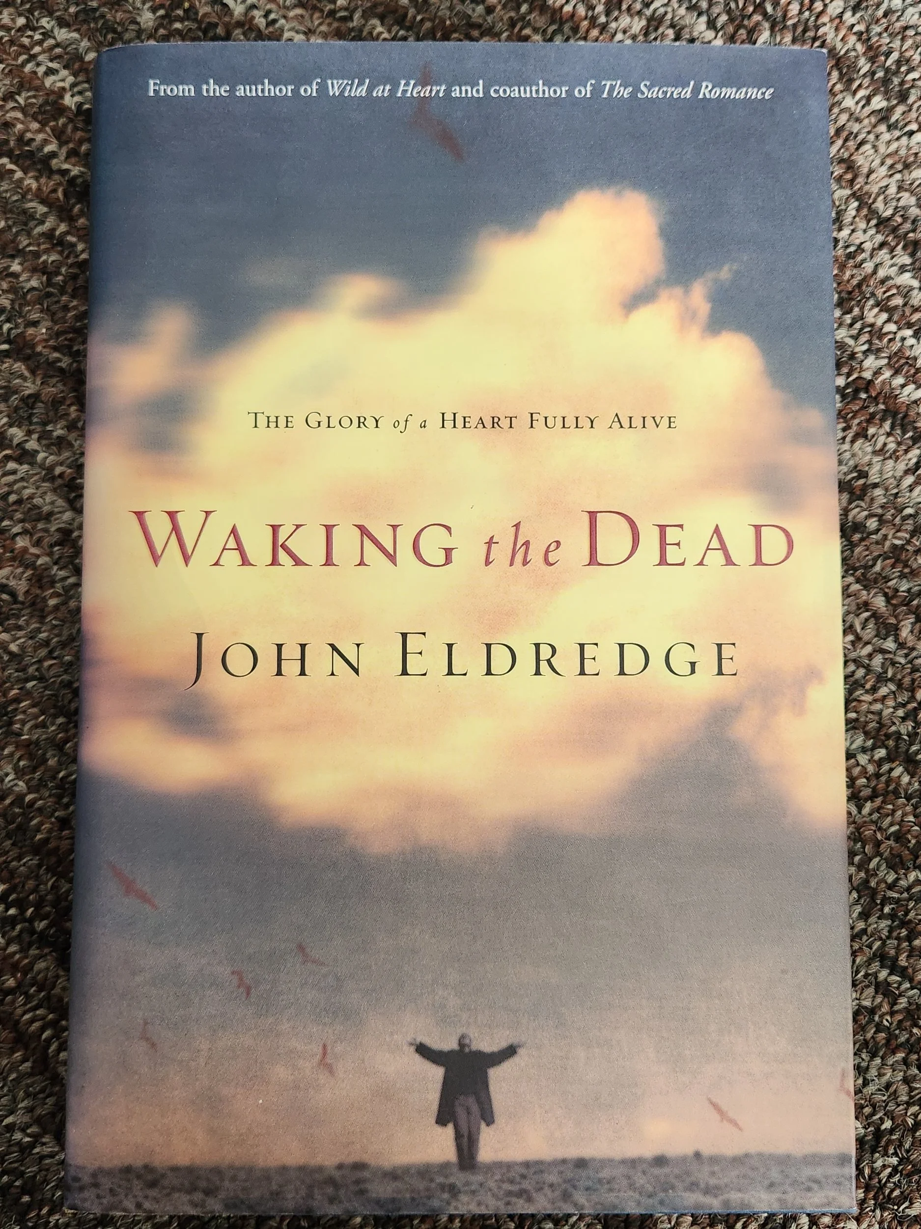 Waking The Dead by John Eldredge