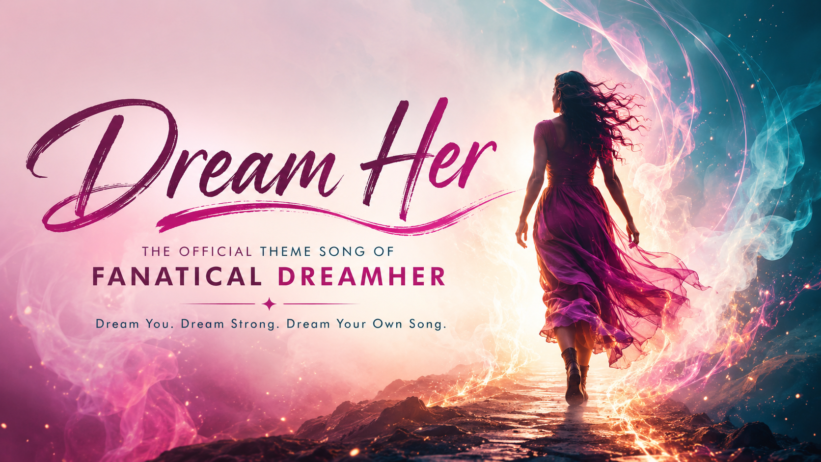 Dream Her — The Official Theme Song of Fanatical DreamHer