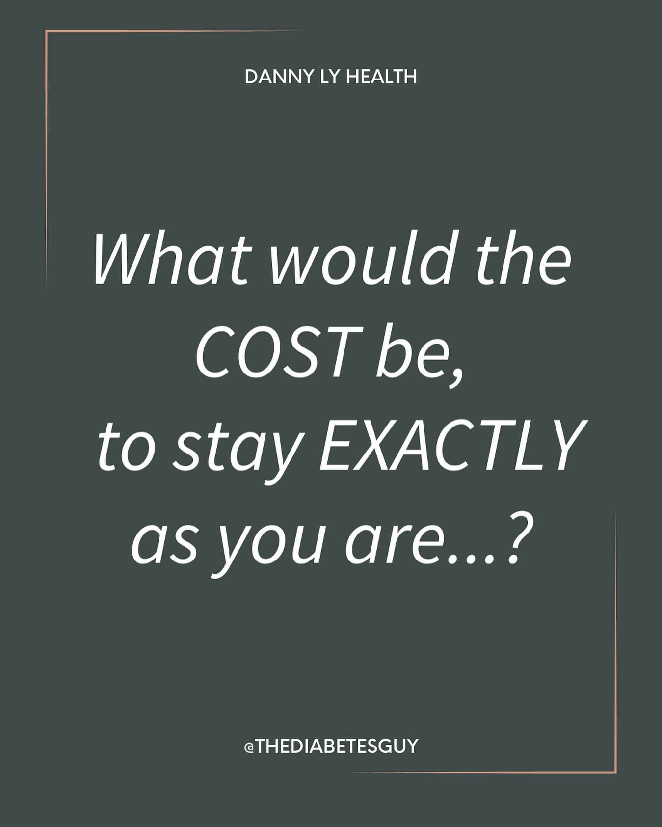 Ask yourself THIS question&hellip;

What would the cost be, if you were to do nothing about your weight issues...?

What would happen&hellip;.? Would it be so bad?

Or would you be fine with it and live a happy life?

I&rsquo;ve asked this question t