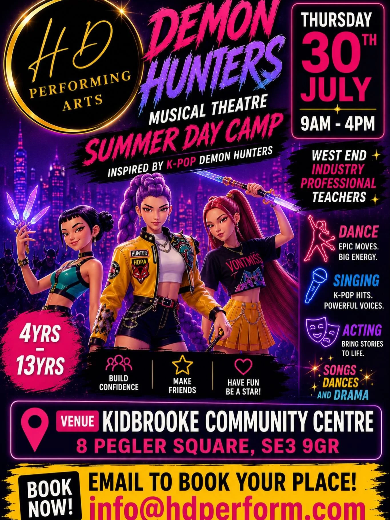 ⭐️ WE HAVE A DATE ⭐️

We have a secure date for a one off one day Camp . 🎉

🎤 K-POP DEMON HUNTER THEMED SUMMER DAY CAMP 🎤

Thursday 30th July | 9am&ndash;4pm
Join HD Performing Arts for a fun-filled day of:

Led by West End industry professional t