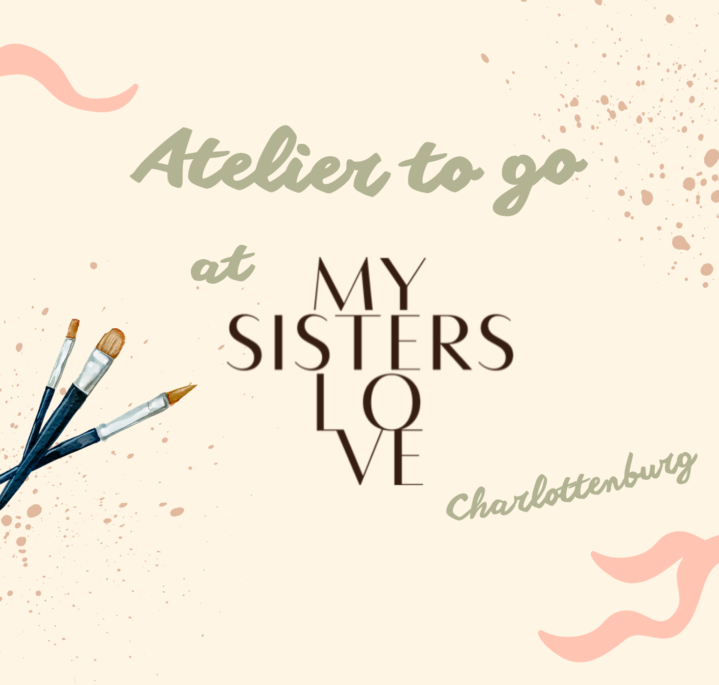 Berlin: Atelier to Go at MY SISTERS LOVE