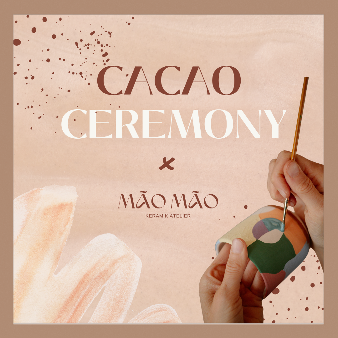 Berlin: Cacao Ceremony x Mao Mao Keramik