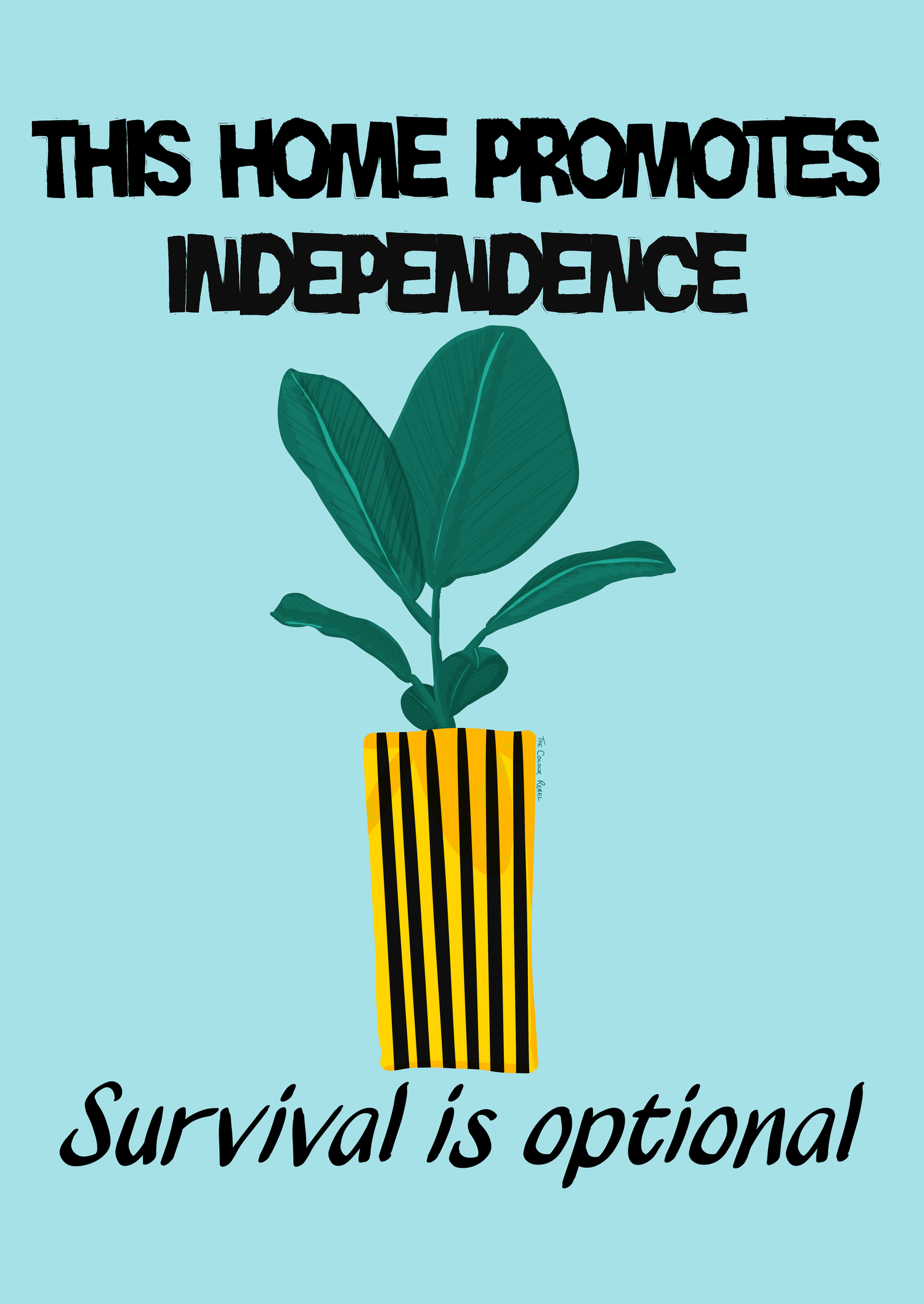 This home promotes independence, survival is optional funny houseplant print, Still Standing collection surface pattern design for licensing