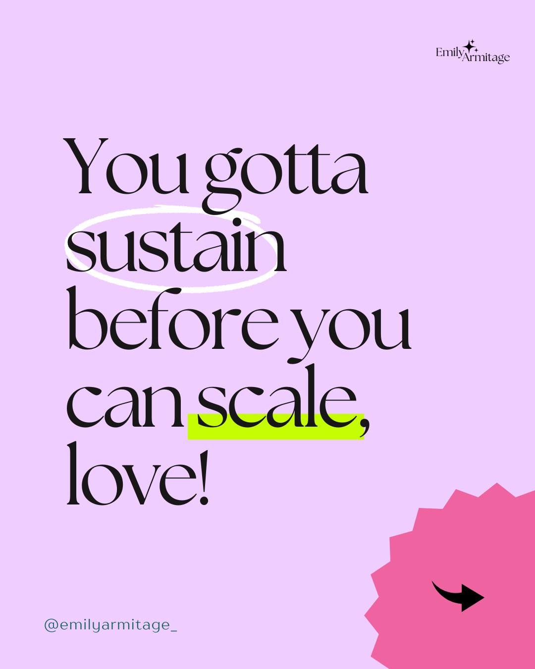 You've gotta sustain before you can scale, love! 🚀 

It's all about letting your body and brain catch up. Trust me, your business will bring up all your hidden stuff, and facing it bit by bit is way easier than trying to tackle a mountain of it duri