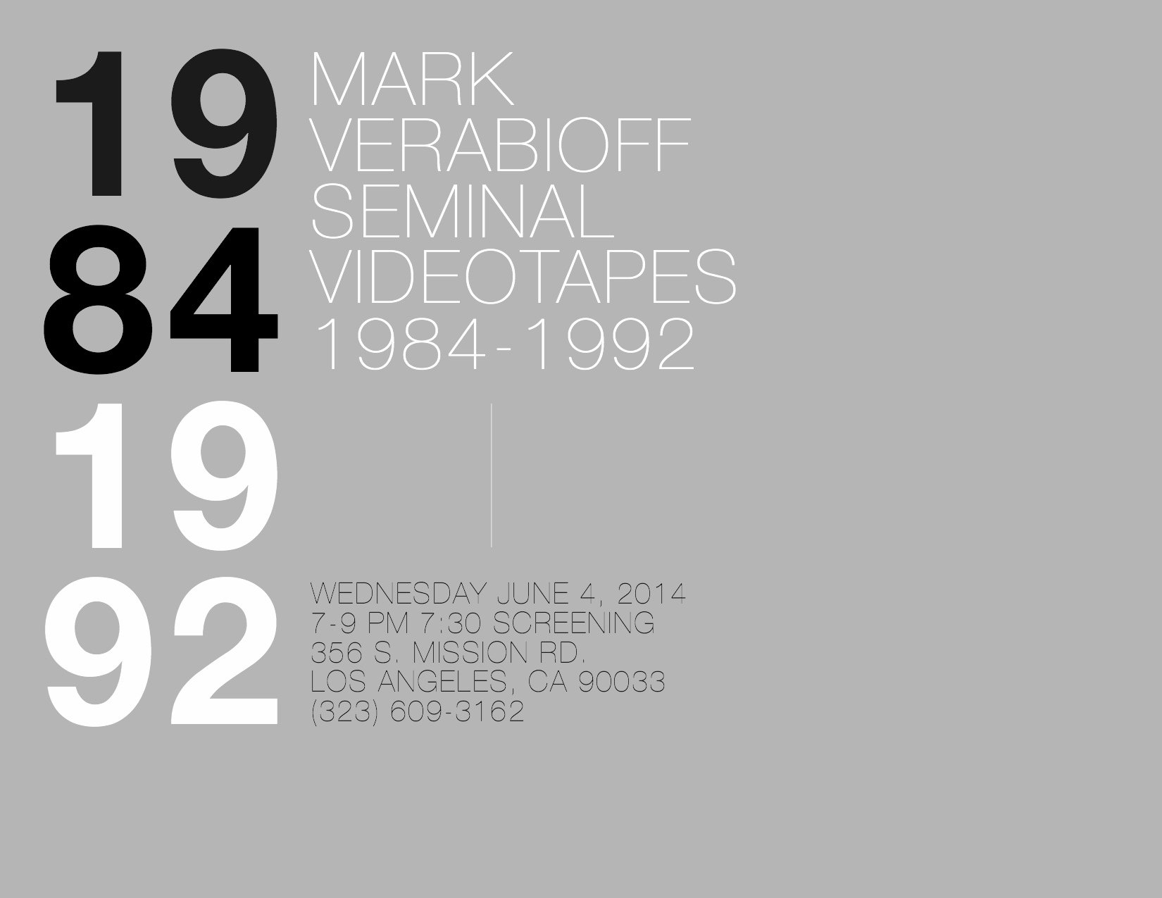 Mark Verabioff Seminal Videotapes 1984-1992, 356 S. Mission Rd., Los Angeles, 2014