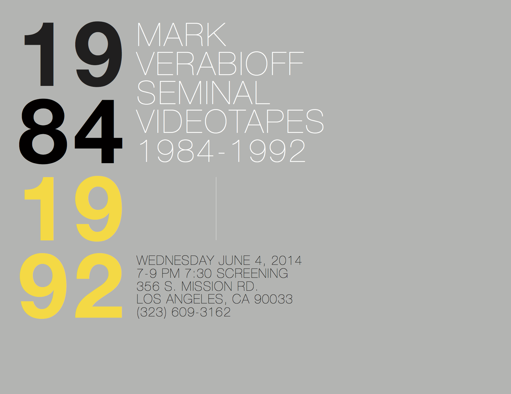 Mark Verabioff Seminal Videotapes 1984-1992, 356 S. Mission Rd., Los Angeles, 2014