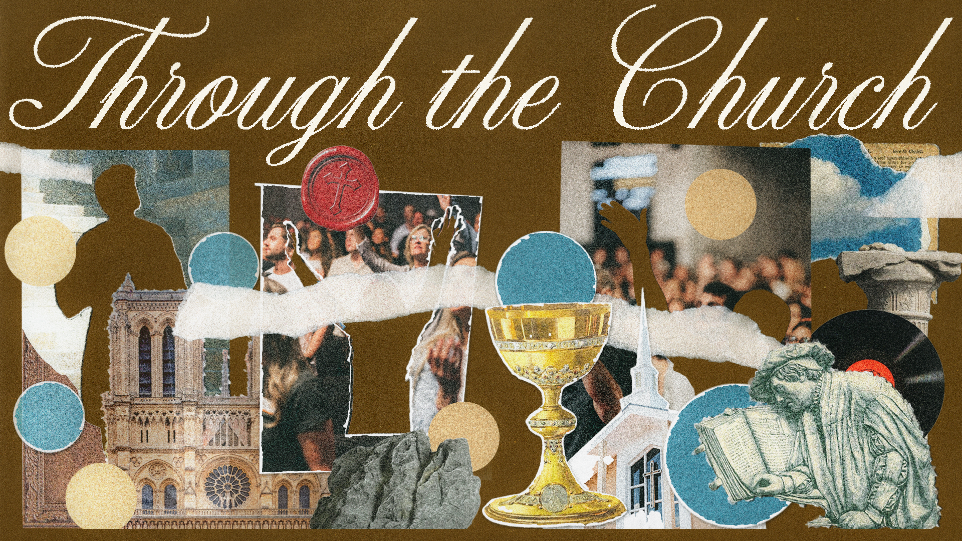 Collage titled "Through the Church" featuring images of religious architecture, a crowd of people, religious symbols, and artifacts.