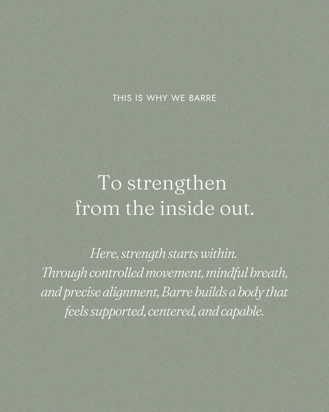 We Barre to connect, to listen, to strengthen from the inside out. To learn the language of our own bodies through breath, alignment, and rhythm.

To feel strong. To move well. To live better &mdash;This is why we Barre💫