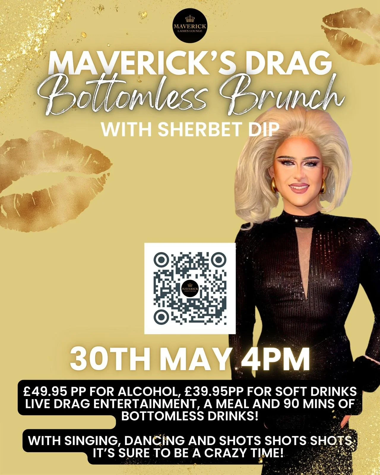 Event poster for Maverick's Drag Bottomless Brunch with Sherbet Dip on May 30th at 4 p.m., featuring a woman with platinum blonde hair, wearing a black dress, with gold earrings, and gold lipstick kisses and glitter accents in the background.