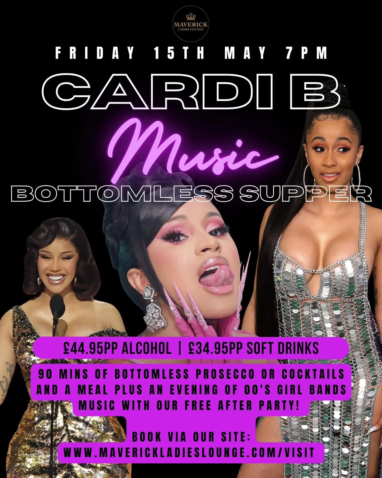 Event flyer for a music event at Maverick Ladies Lounge on Friday, May 15th at 7 PM featuring Cardi B, with details of alcohol, soft drink prices, and entertainment including bottomless prosecco, cocktails, and girl band music, with booking info at m
