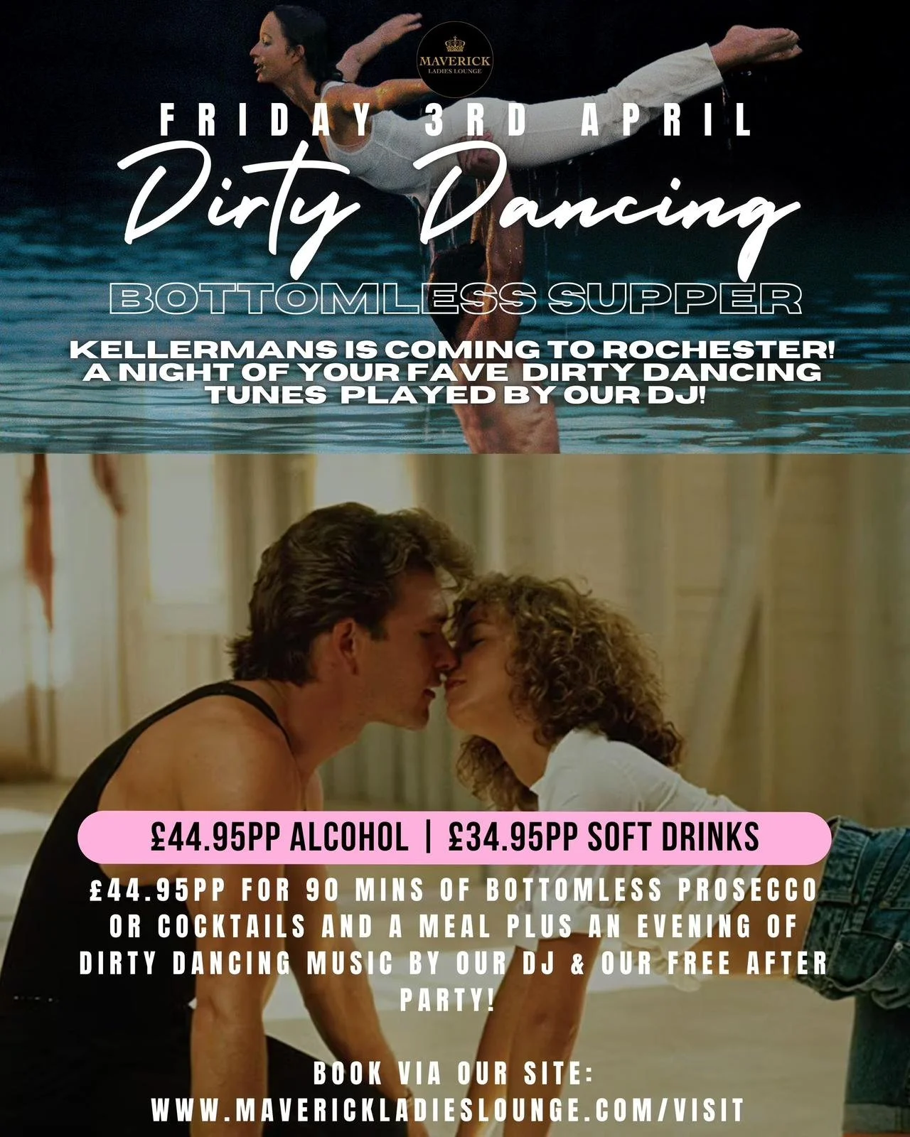 Flyer promoting a party event titled 'Dirty Dancing Bottomless Supper' at Maverick Ladies Lounge on Friday, April 3rd, featuring water measurements, a romantic scene from the movie 'Dirty Dancing', and event details including alcohol prices, dance mu