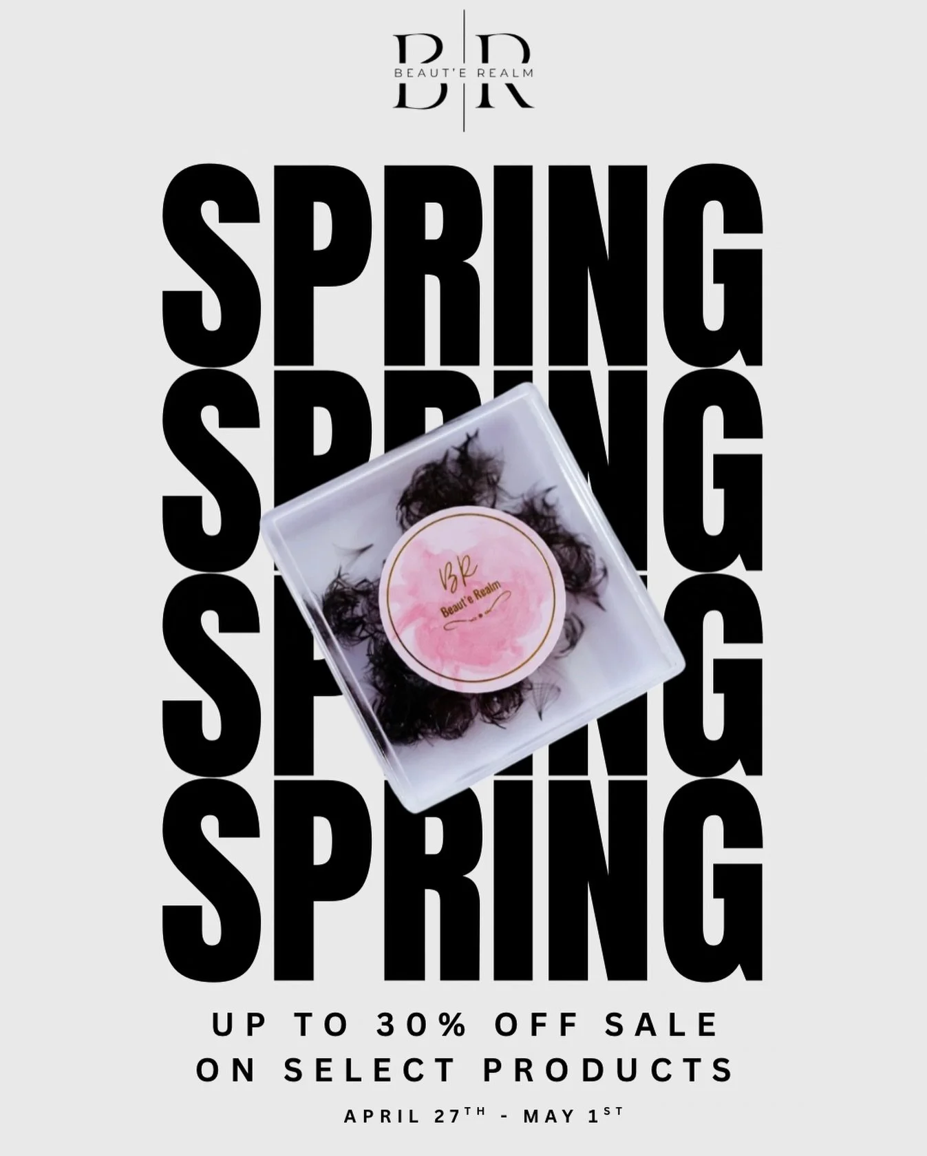 Spring refresh, but make it beauty ✨

Enjoy up to 30% OFF select products&mdash;because your routine deserves an upgrade this season.

Fresh lashes, fresh glow, fresh start.

🗓 April 27 &ndash; May 1
Limited time. Don&rsquo;t miss it.

Shop your fav