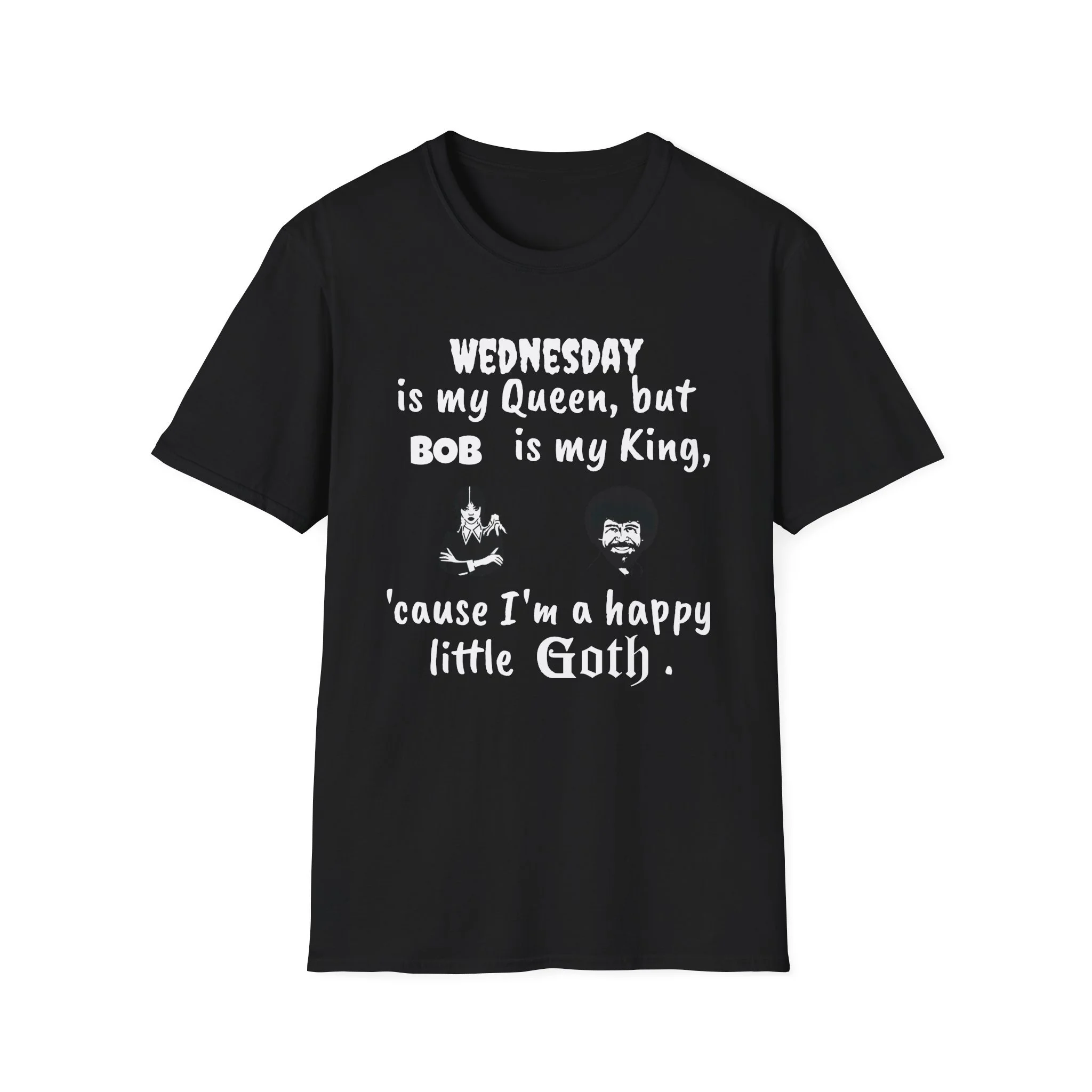 Goth Vibes T-Shirt — “Wednesday is my Queen, Bob is my King” Funny Gothic Tee