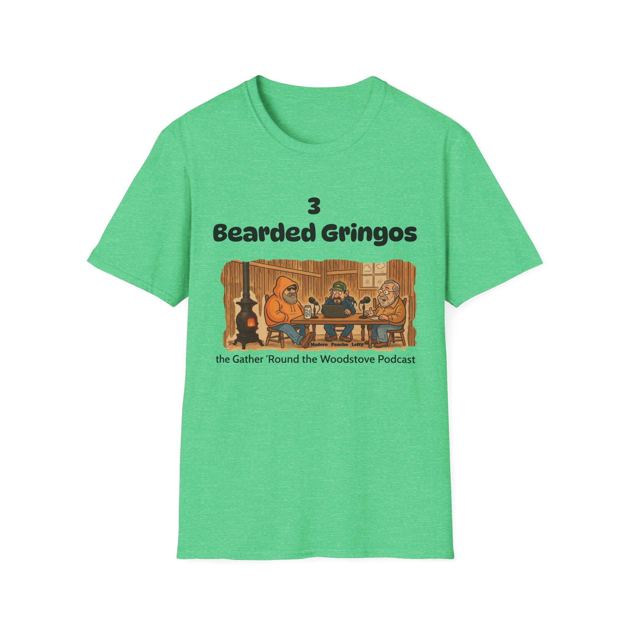 T-Shirt — “3 Bearded Gringos” Podcast Fan Tee (Gather 'Round the Woodstove)