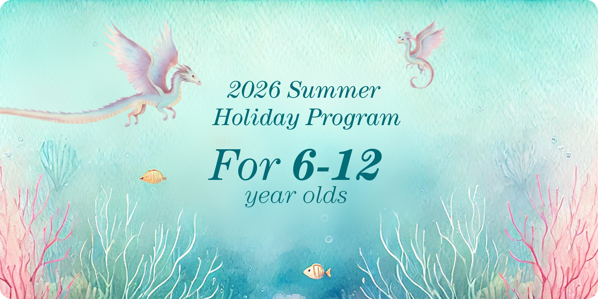 Summer Holiday Program (6-12 year olds)