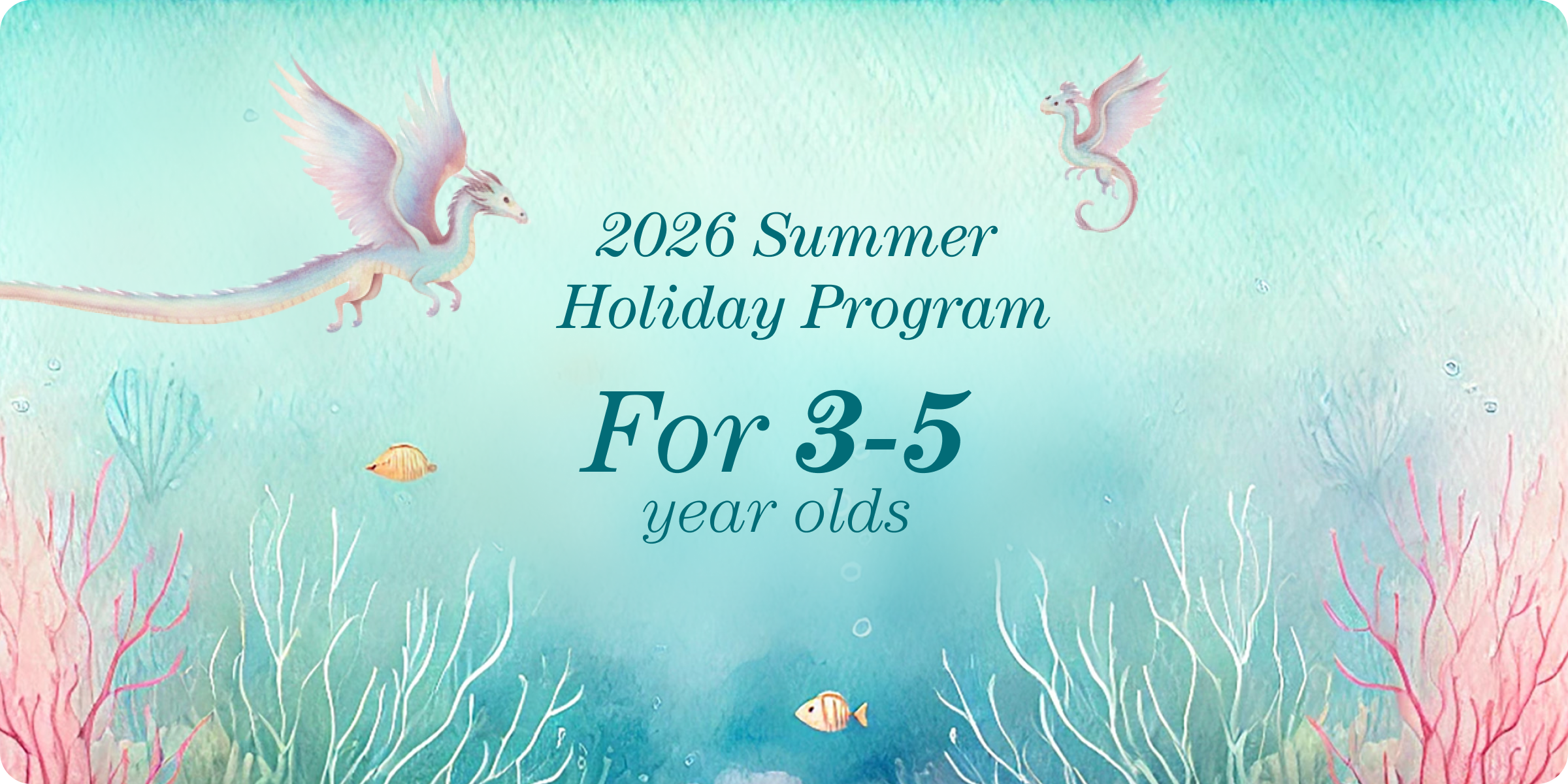 Summer Holiday Program (3-5 year olds)