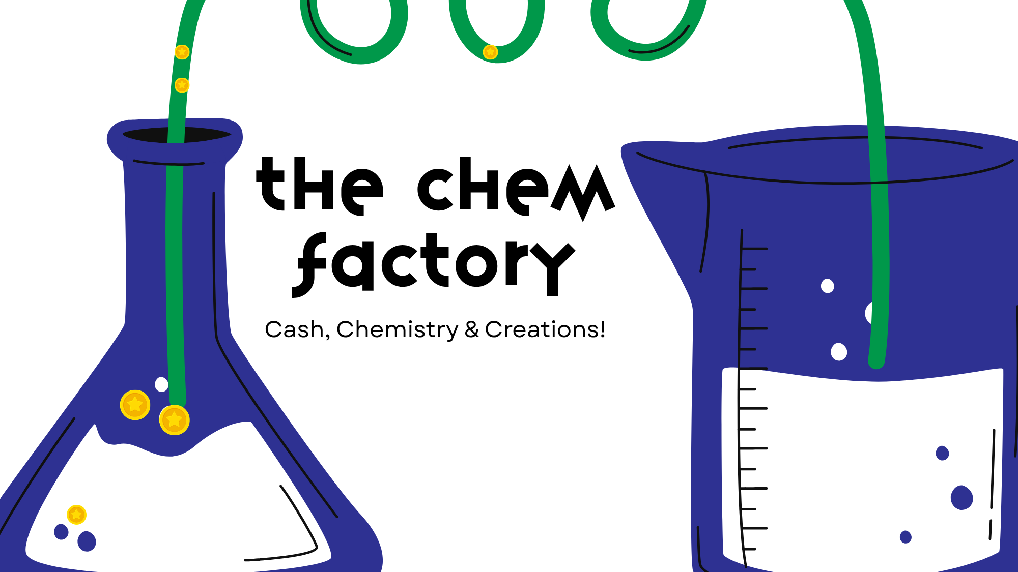 The Chem Factory: Cash, Chemistry & Creations!
