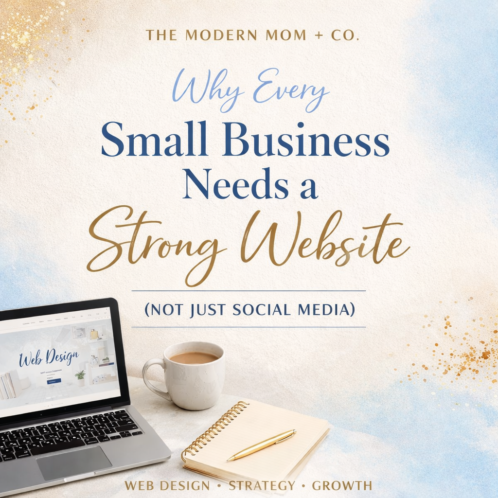 Why Every Small Business Needs A Strong Website. (Not Just social Media)