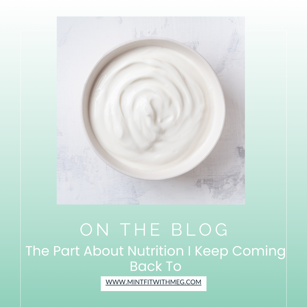 The Part About Nutrition I Keep Coming Back To