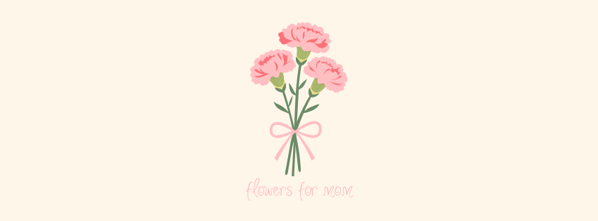 Flowers for Mom