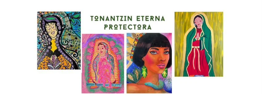 Tonantzin Eternal Protector Art Exhibition