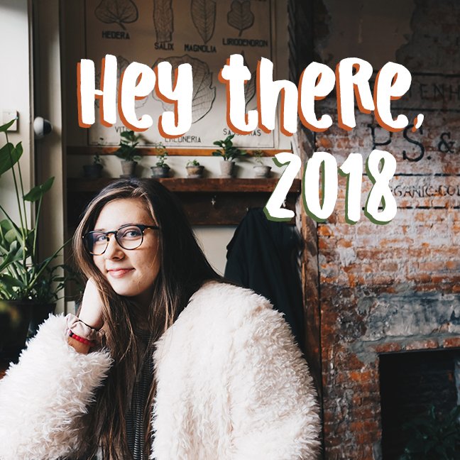 Hey There, 2018!