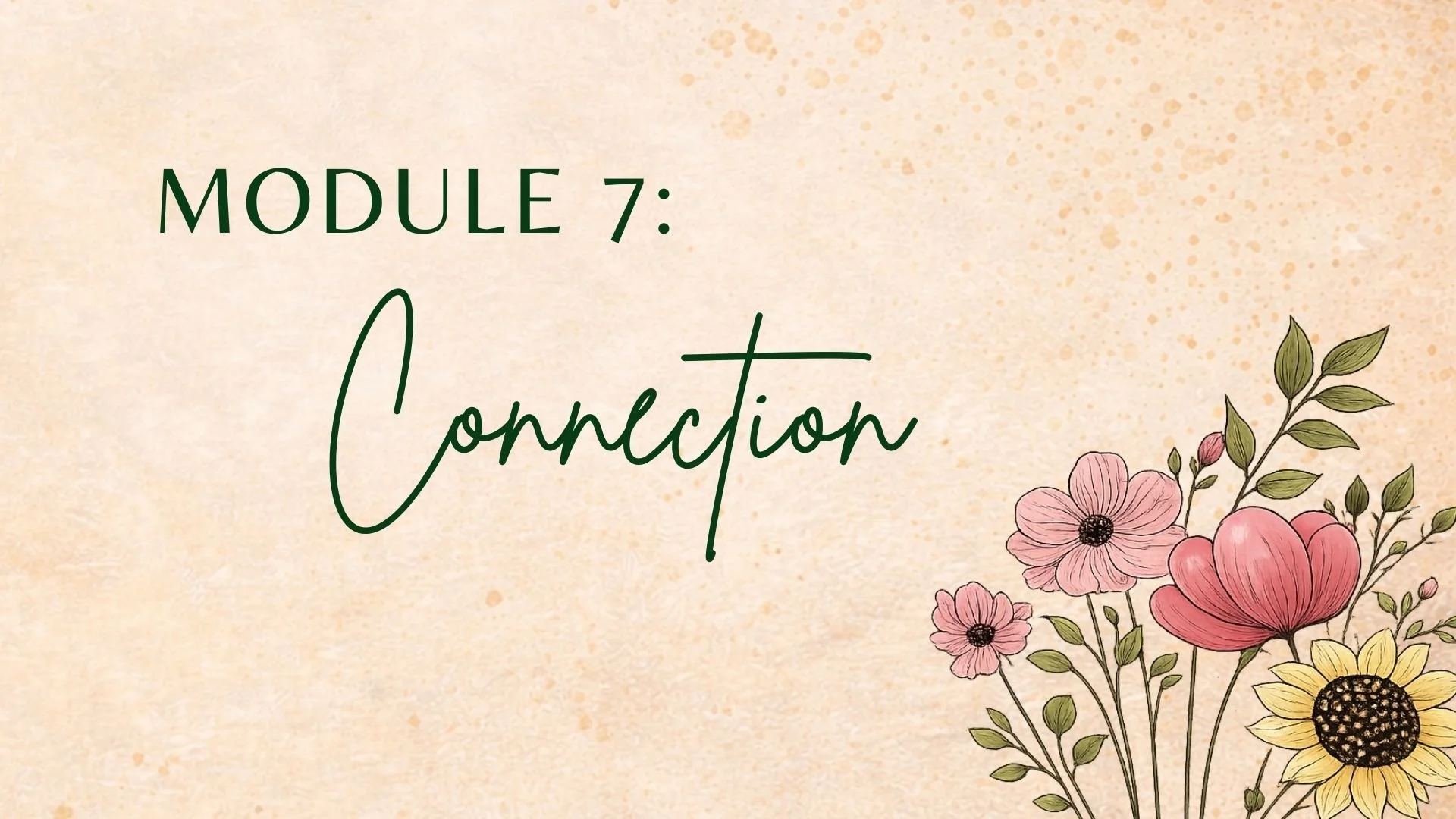 Module 7: Connection