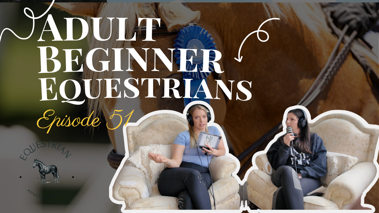 Adult Beginner Equestrian | Ep 51