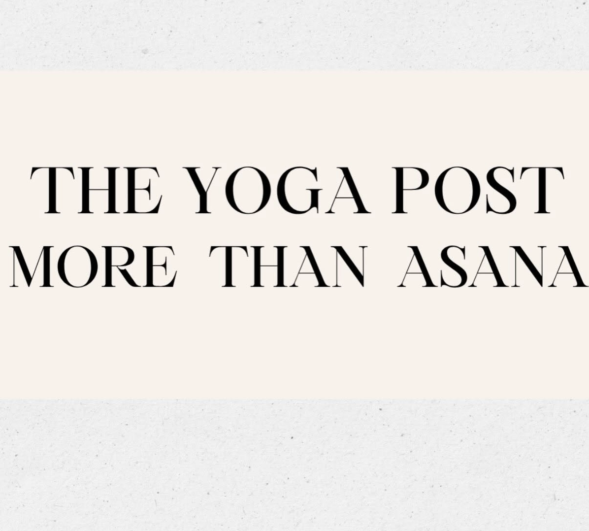 More Than Asana: The Yoga Post