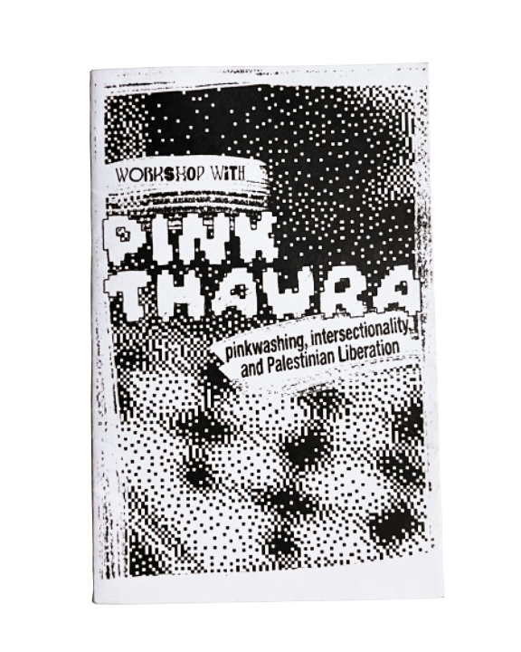 English language Pink Thawra zine, pictured with a number of zines made as part of Zine for Palestine project.