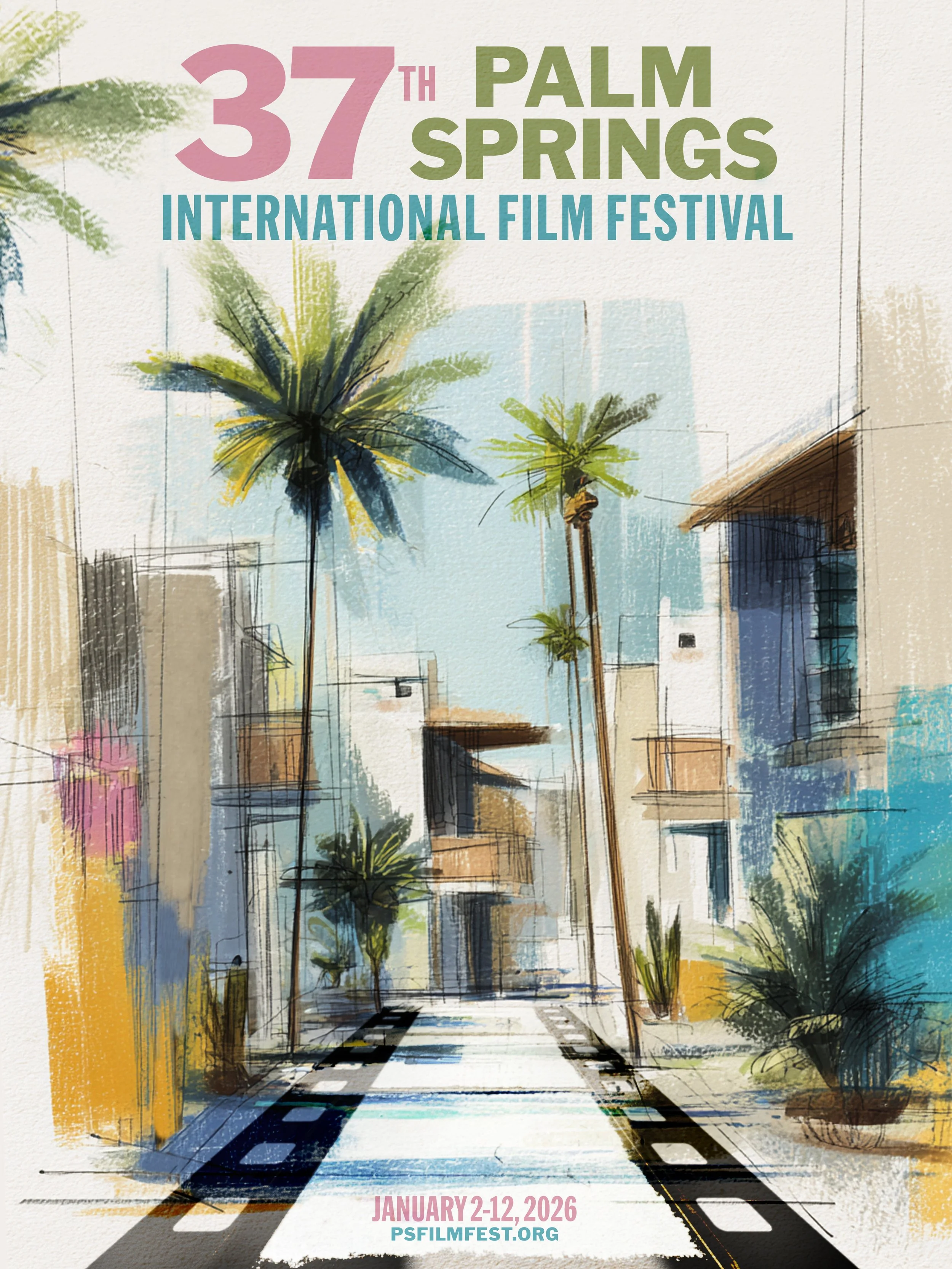 Event poster for the 37th Palm Springs International Film Festival, held January 2-12, 2026, featuring a stylized illustration of Palm Springs with palm trees, colorful buildings, and a road with a filmstrip design.