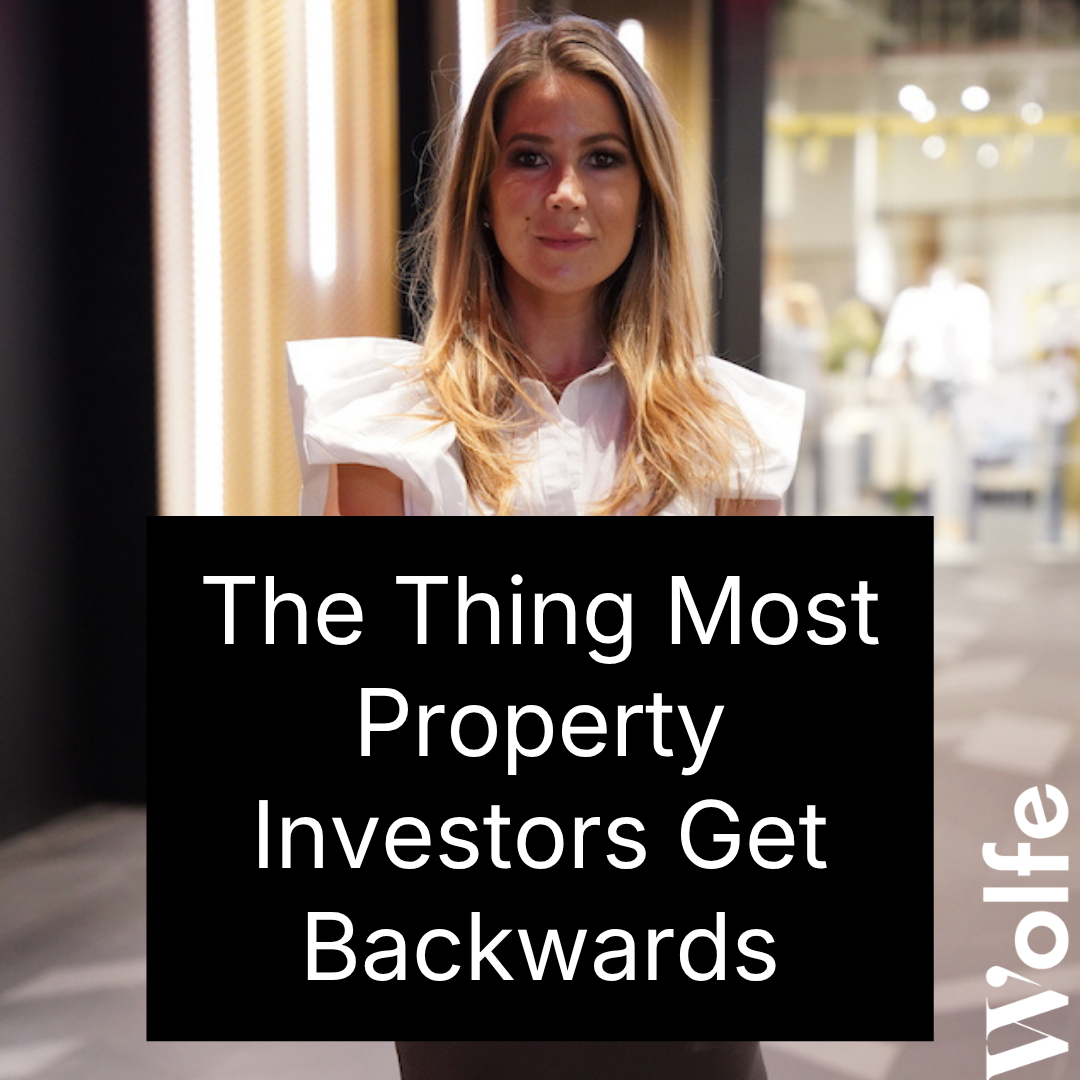 The Thing Most Property Investors Get Backwards