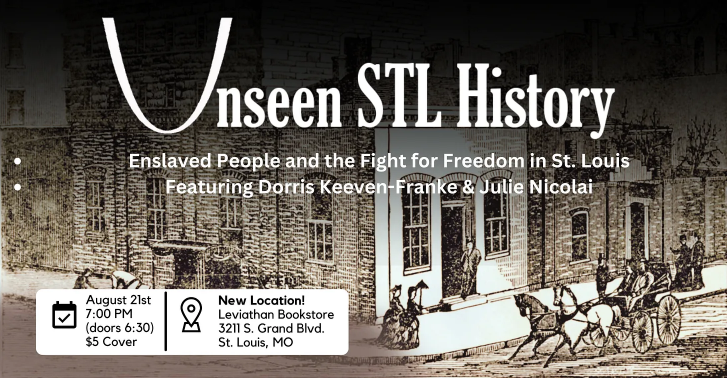 Unseen STL History: Enslavement and the Underground Railroad