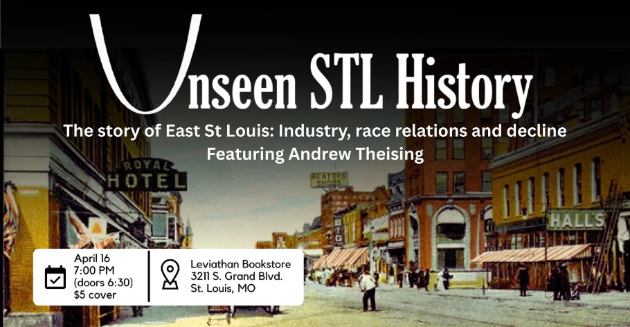 Unseen STL History: The Story of East St. Louis