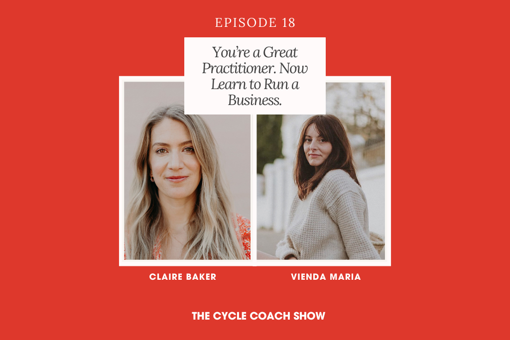 Episode 18: You’re a Great Practitioner. Now Learn to Run a Business.