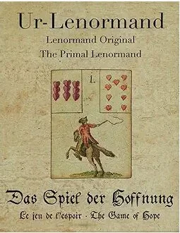 The Game of hope was the original basis of the Lenormand cartomancy based-system