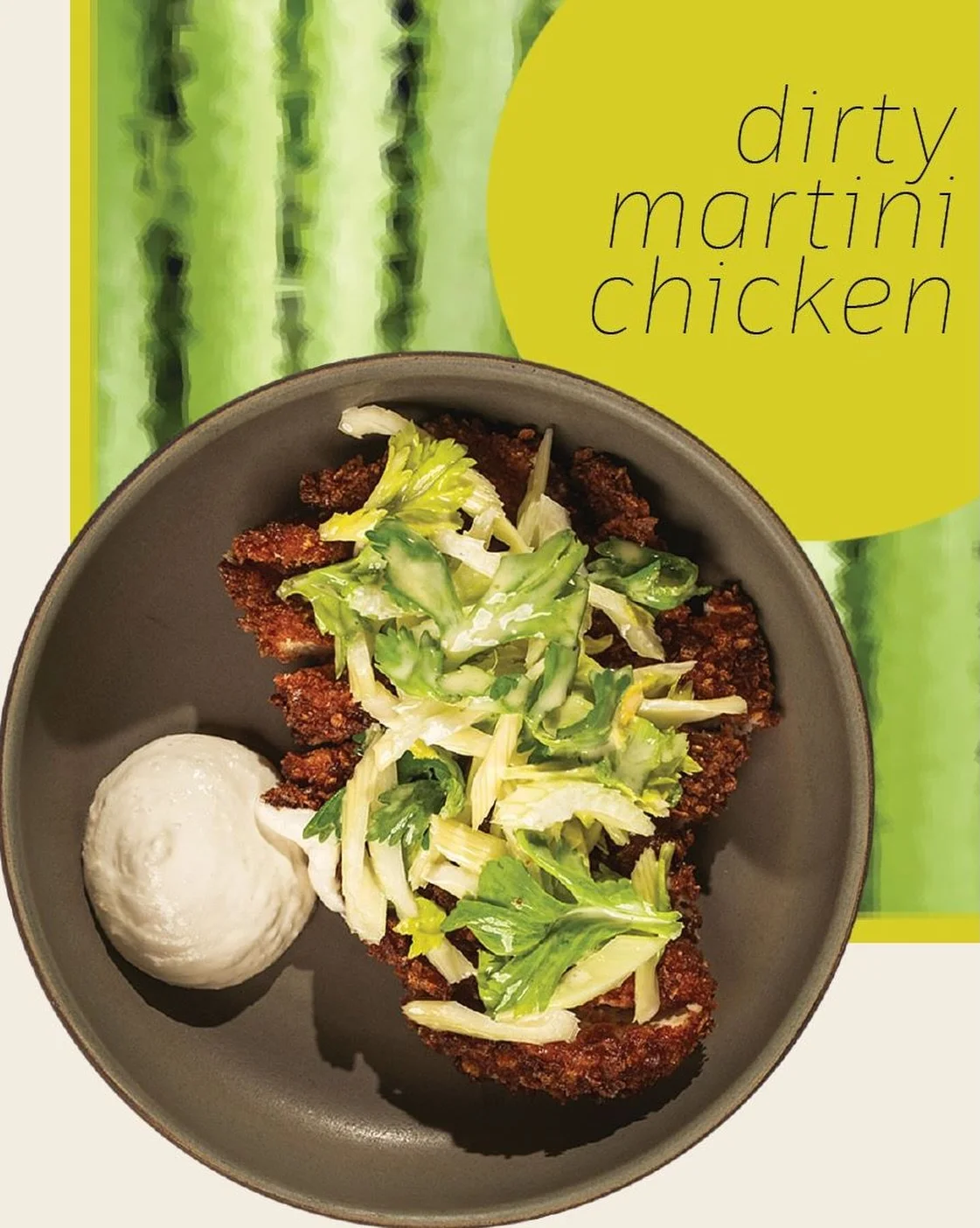 Juicy, crunchy, nostalgic&hellip;

Our classic cereal crusted chicken gets a spring refresh with crisp celery in a light slaw dressing and creamy, briny martini sauce. Pull up a seat al fresco and add a cold beer&hellip;nothing&rsquo;s better.