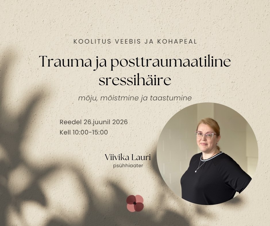 Trauma ja posttraumaatiline stressihäire: mõju, mõistmine ja taastumine