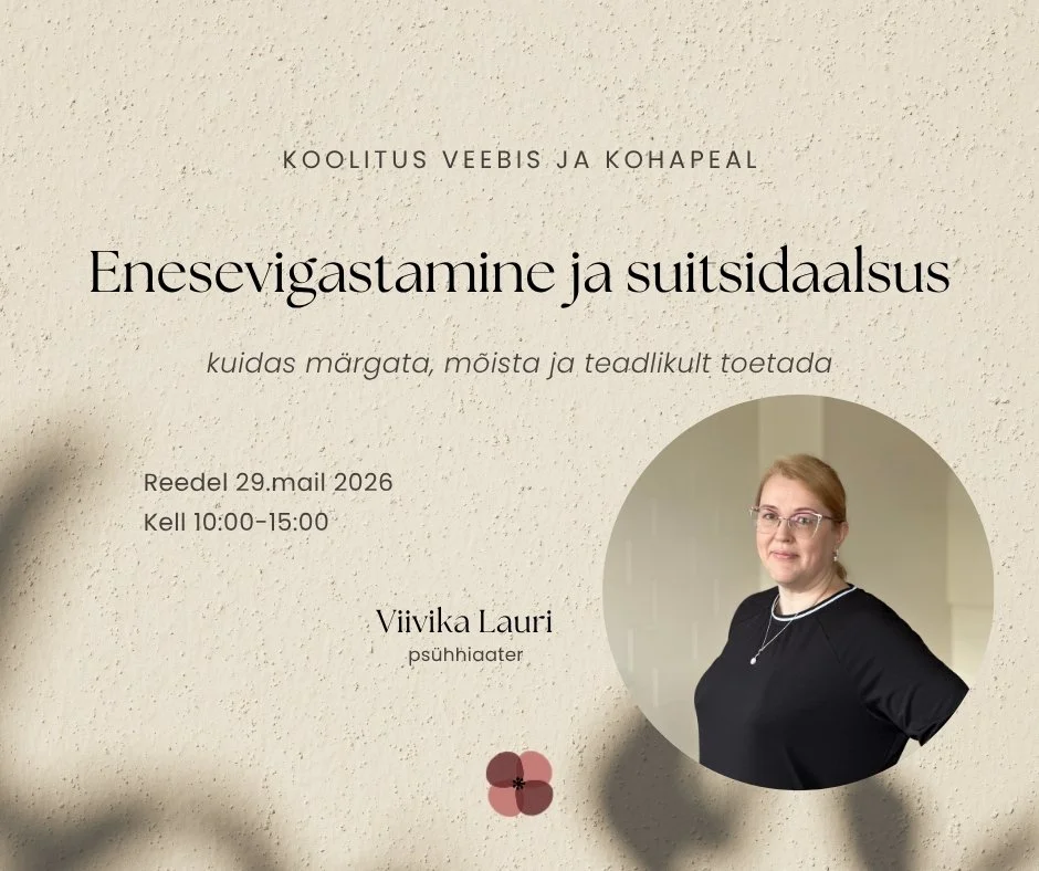 Enesevigastamine ja suitsidaalsus: kuidas märgata, mõista ja teadlikult toetada