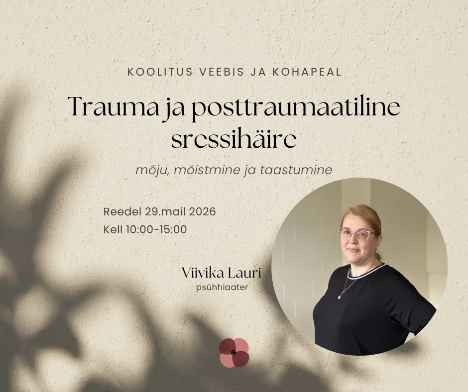 Trauma ja posttraumaatiline stressihäire: mõju, mõistmine ja taastumine