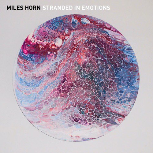 Miles-Horn---Stranded-In-Emotions.jpg