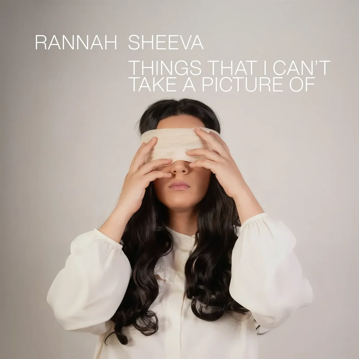 Rannah Sheeva - Things I Can't Take A Picture Of