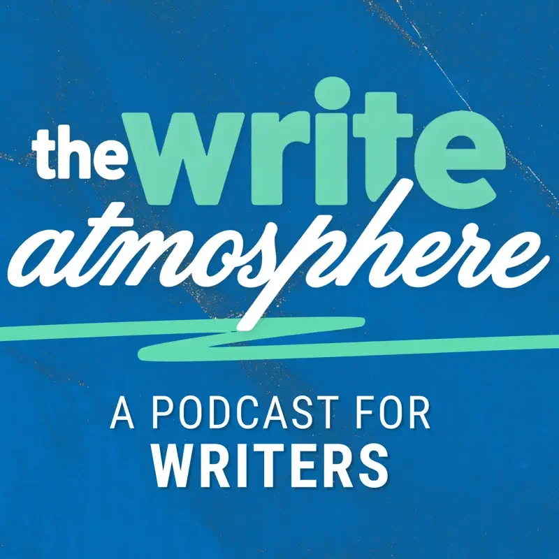 The Write Atmosphere: A Podcast for Writers