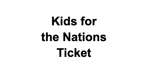 2026 Kids for the Nations Ticket