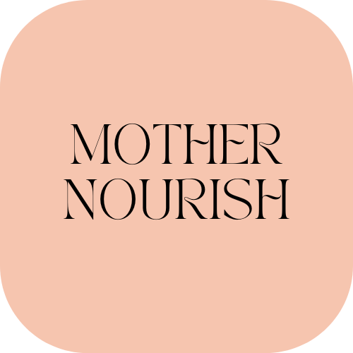 MOTHER NOURISH