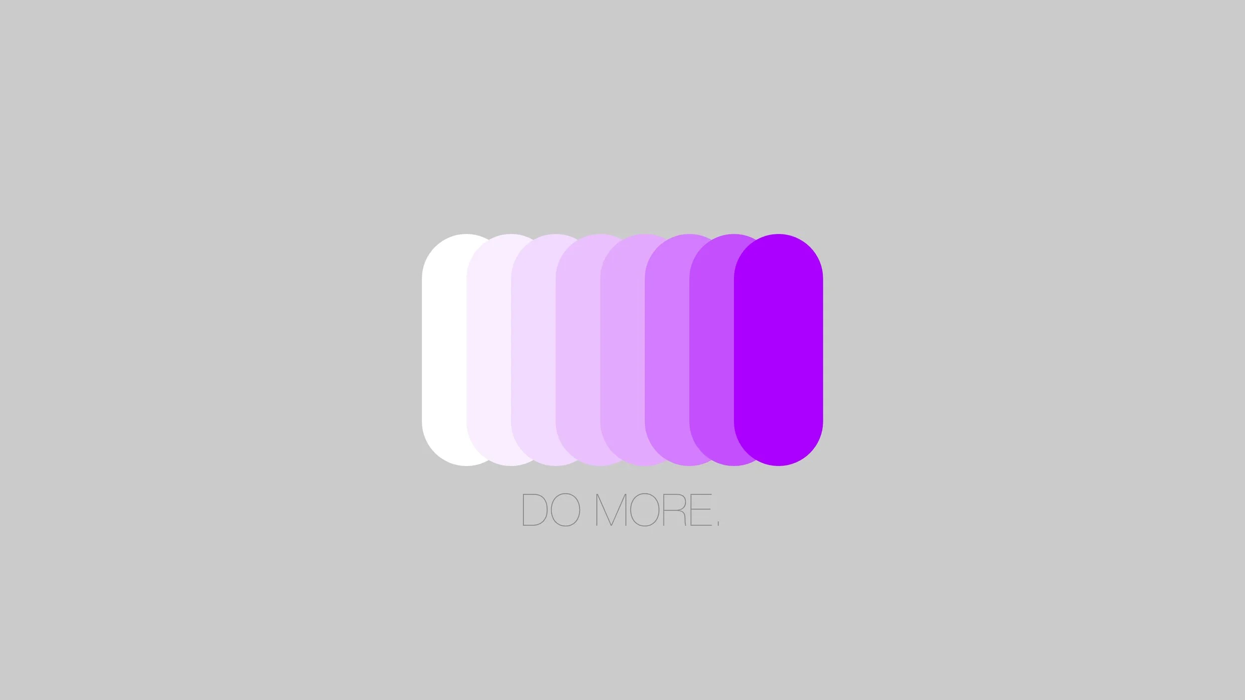 My Version of the Do More 4K Wallpaper