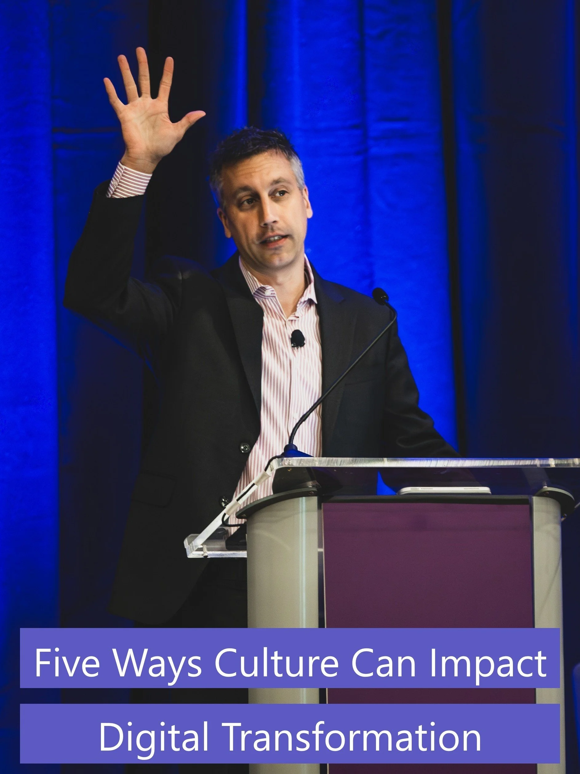 Five Ways Culture Can Impact Digital Transformation