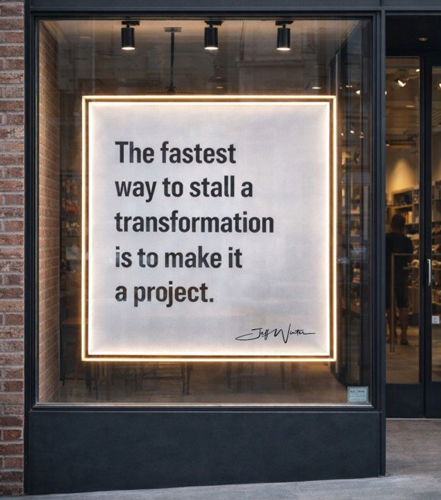 The Difference Between Executing Projects and Transforming an Organization