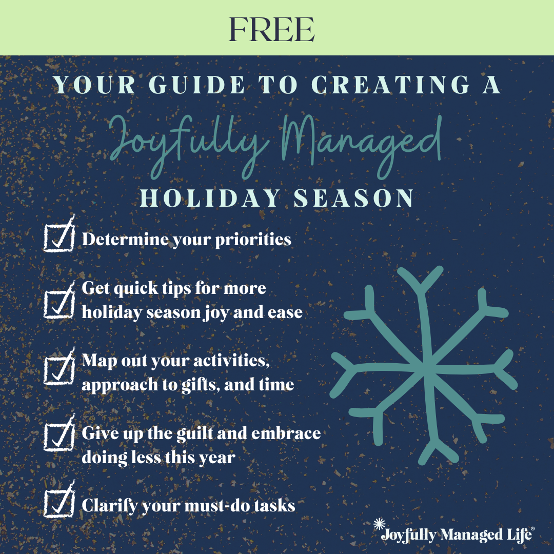 Guide to creating a joyfully managed holiday season