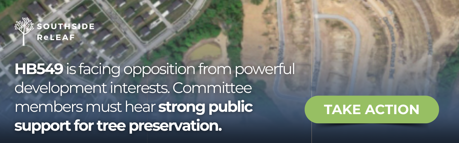 Example of a banner image in an email that Southside ReLeaf sent to supporters encouraging them to take action in support of HB 549.